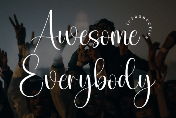 Awesome Everybody: A Script Font for Campaign Designers