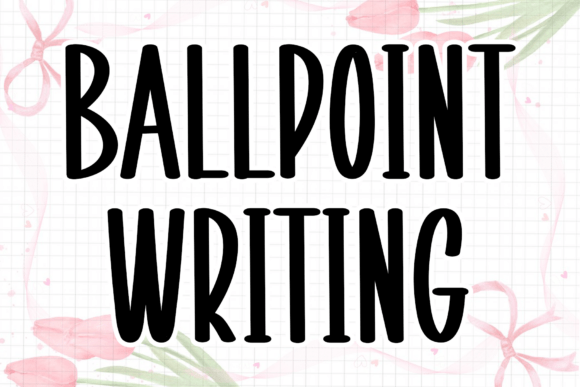 Ballpoint Writing: A Refined Script Font for Brand Design